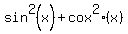 sin%5E2%28x%29+%2B+cox%5E2%28x%29