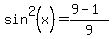 sin%5E2%28x%29+=+%289-1%29%2F9