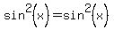 sin%5E2%28x%29+=+sin%5E2%28x%29