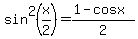 sin%5E2%28x%2F2%29=%281-cosx%29%2F2
