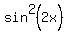 sin%5E2+%282x%29