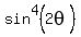 sin%5E4%282theta%29
