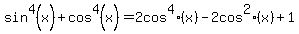 sin%5E4%28x%29+%2B+cos%5E4%28x%29=2+cos%5E4%28x%29+-+2+cos%5E2%28x%29+%2B+1