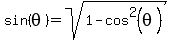 sin+%28theta%29+=+sqrt%281+-+cos%5E2+%28theta%29%29