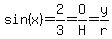 sin+%28x%29+=+2%2F3+=+O%2FH+=+y%2Fr