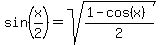 sin+%28x%2F2%29=sqrt%28%281-cos%28x%29%29%2F2%29