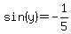 sin+%28y%29=+-1%2F5