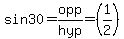 sin+30+=+opp%2Fhyp+=+%281%2F2%29