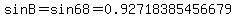 sin+B=+sin+68=+0.92718385456679