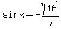 sin+x=+-sqrt%2846%29%2F7