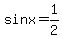 sin+x=1%2F2