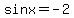 sin+x+=+-+2