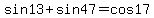 sin13%2Bsin47+=+cos17