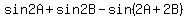 sin2A+%2B+sin2B+-+sin%282A%2B2B%29