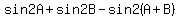 sin2A+%2B+sin2B+-+sin2%28A%2BB%29