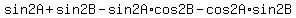 sin2A+%2B+sin2B+-+sin2A%2Acos2B+-+cos2A%2Asin2B