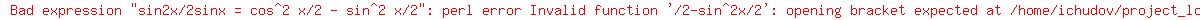 sin2x%2F2sinx+=+cos%5E2+x%2F2+-+sin%5E2+x%2F2