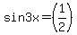 sin3x=%281%2F2%29
