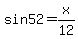 sin52=x%2F12