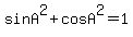 sinA%5E2+%2B+cosA%5E2+=+1