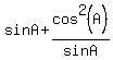 sinA+%2B+cos%5E2%28A%29%2FsinA