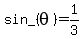 sin_%28theta%29+=+1%2F3