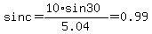 sinc=%2810%2Asin30%29%2F5.04=0.99
