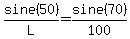 sine%2850%29%2FL=sine%2870%29%2F100