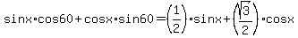 sinx%2Acos60%2Bcosx%2Asin60=%281%2F2%29sinx%2B%28sqrt%283%29%2F2%29cosx