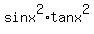 sinx%5E2%2Atanx%5E2