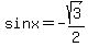 sinx+=+-sqrt%283%29%2F2