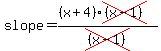 slope=%28%28x%2B4%29cross%28%28x-1%29%29%29%2Fcross%28%28x-1%29%29