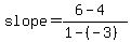 slope=%286-4%29%2F%281-%28-3%29%29