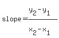 slope=+%28y%5B2%5D-y%5B1%5D%29%2F%28x%5B2%5D-x%5B1%5D%29