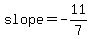 slope=+-11%2F7