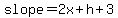 slope=+2x%2Bh+%2B3