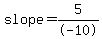 slope=+5%2F-10