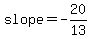 slope=-20%2F13++