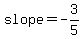 slope=-3%2F5
