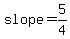 slope=5%2F4
