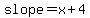 slope=x%2B4