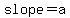 slope+=+a