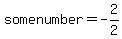 somenumber+=+-2%2F2