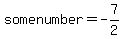 somenumber+=+-7%2F2