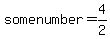 somenumber+=+4%2F2