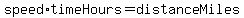 speed%2AtimeHours=distanceMiles