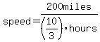 speed=200miles%2F%2810%2F3%29hours