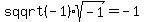 sqqrt%28-1%29%2Asqrt%28-1%29=-1