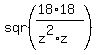 sqr%28%2818%2A18%29%2F%28z%5E2%2Az%29%29