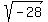 sqrt%28%09-28%09%29